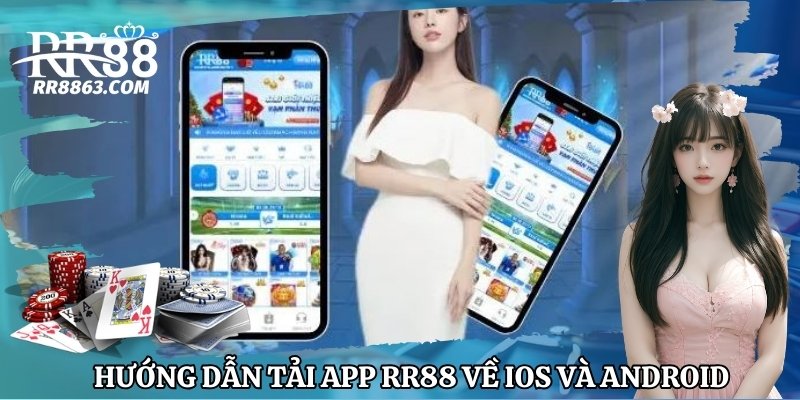 Hướng dẫn tải app RR88 cho các hệ điều hành